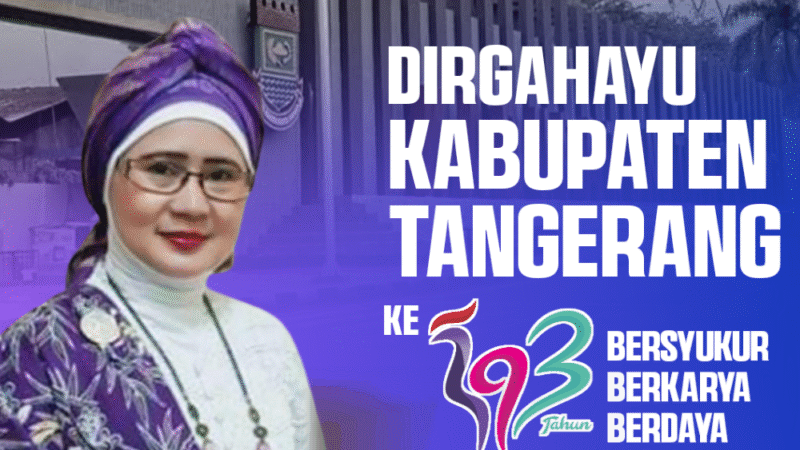 HUT Ke 393 Tahun, Anggota DPRD Sekaligus Ketua Dewan Kesenian Hj. Aida Hubaedah Harapkan Kabupaten Tangerang Semakin Maju
